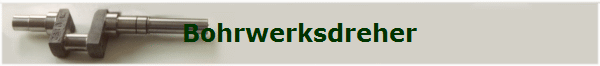 Bohrwerksdreher